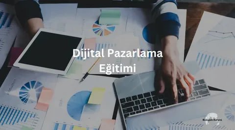 Dijital Pazarlama Uzmanlığı